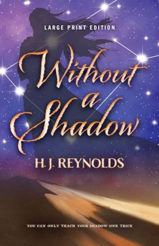 

Without a Shadow Large Print Edition by H J Reynolds-Paperback