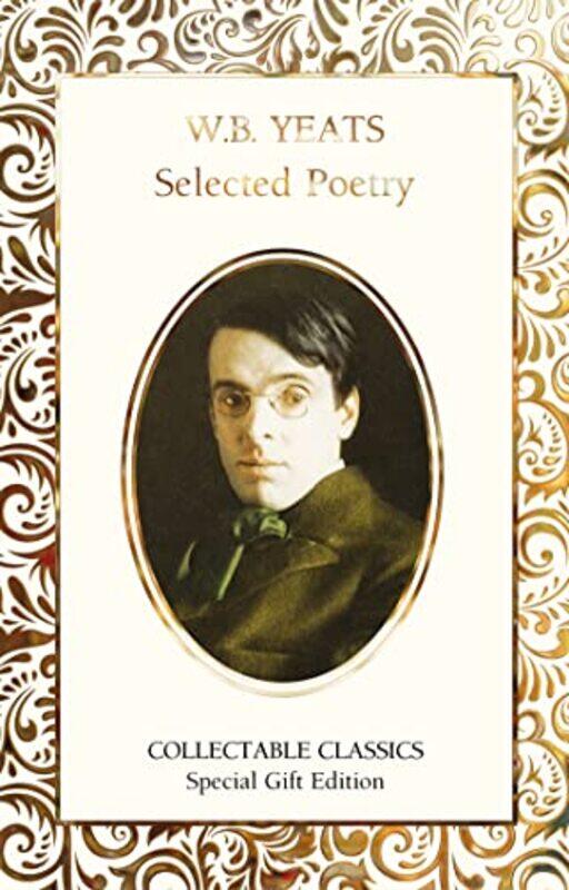 

WB Yeats Selected Poetry by WB Yeats-Hardcover