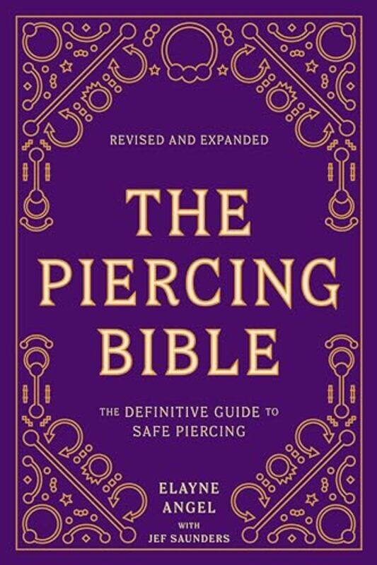 

The Piercing Bible Revised and Expanded by Elayne AngelJef Saunders-Paperback