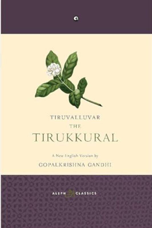 

Tiruvalluvar The Tirukkural By Gopalakrishnan - Hardcover