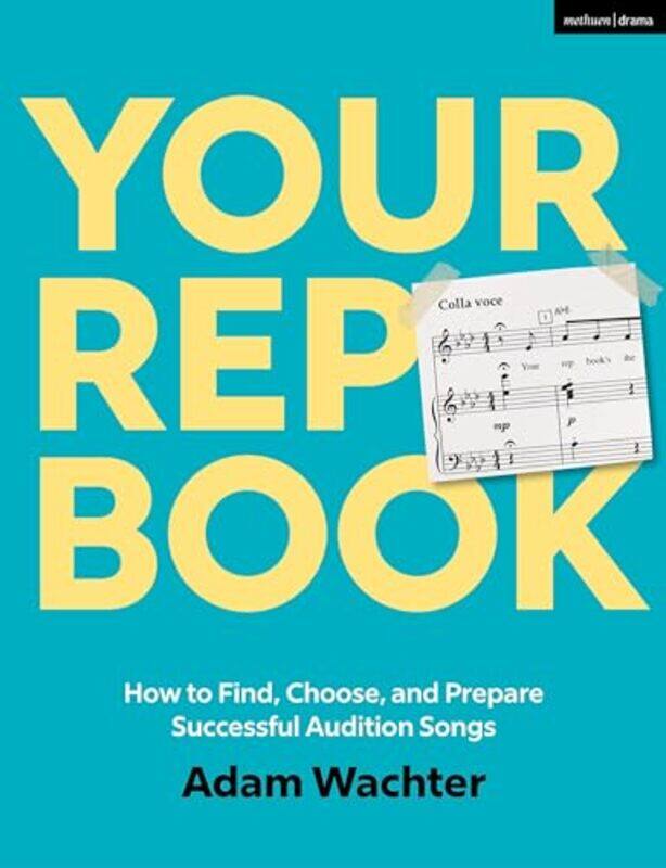 

Your Rep Book by Adam Royal Welsh College of Music and Drama, UK Wachter-Paperback