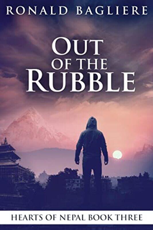 

Out Of The Rubble by Ronald Bagliere-Paperback