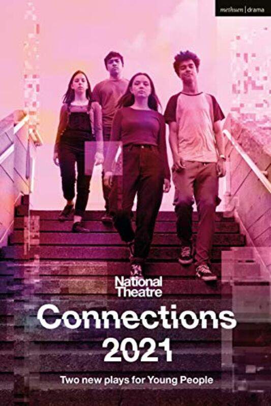 

National Theatre Connections 2021 Two Plays for Young People by Miriam BattyeBelgrade TheatreNational Theatre-Paperback