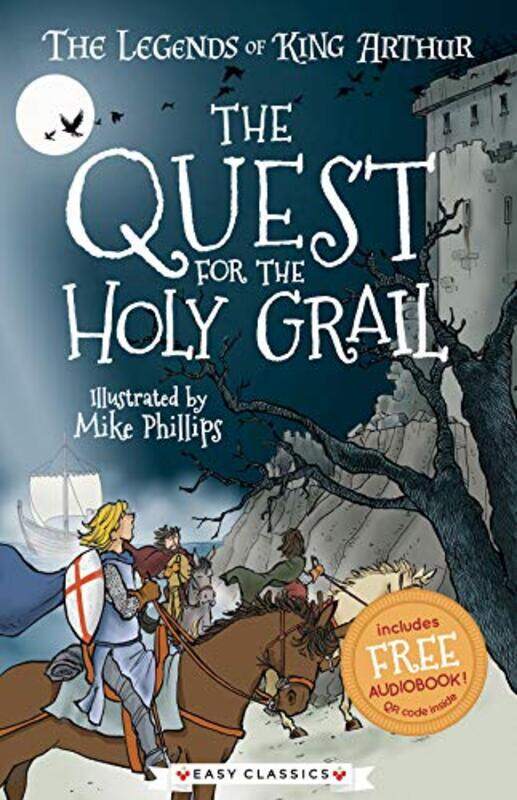 

The Quest for the Holy Grail Easy Classics by Tracey MayhewMike Phillips-Paperback