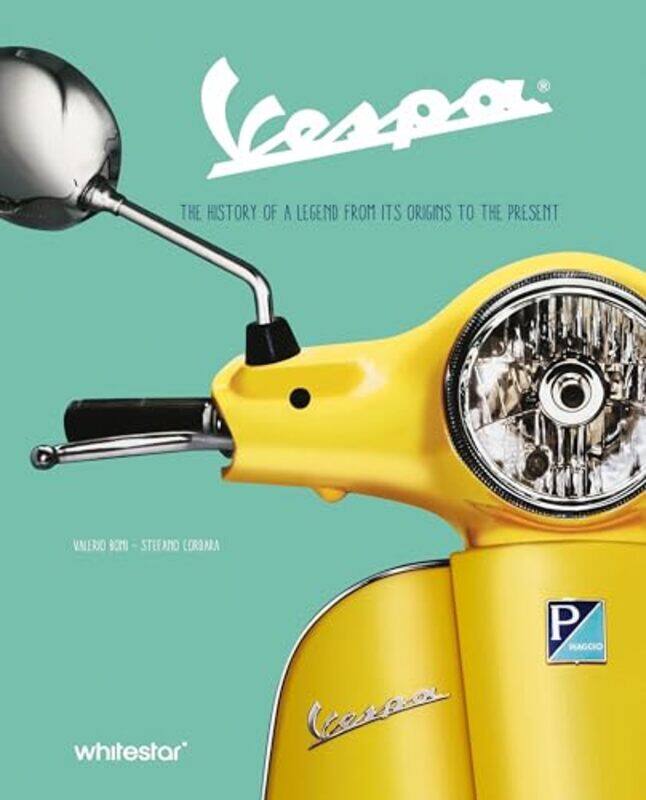 

Vespa Hist Of A Legend From Its Origins By Boni Valerio - Hardcover