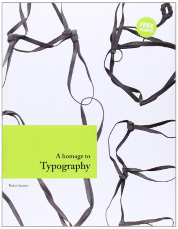 A Homage to Typography, Hardcover Book, By: Pedro Guitton