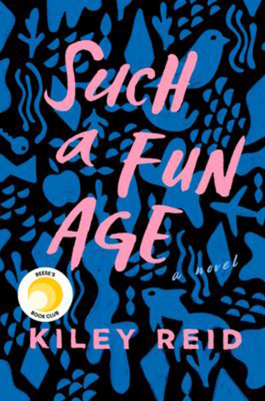 Such a Fun Age, Hardcover Book, By: Kiley Reid