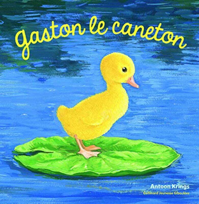 

Les Dr les de Petites B tes - Gaston le Caneton - D s 3 ans,Paperback by Antoon Krings