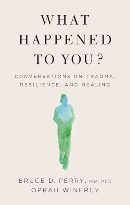 

What Happened to You by Oprah WinfreyBruce D Perry-Paperback