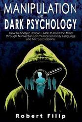 Manipulation and Dark Psychology,Paperback,ByRobert Filip