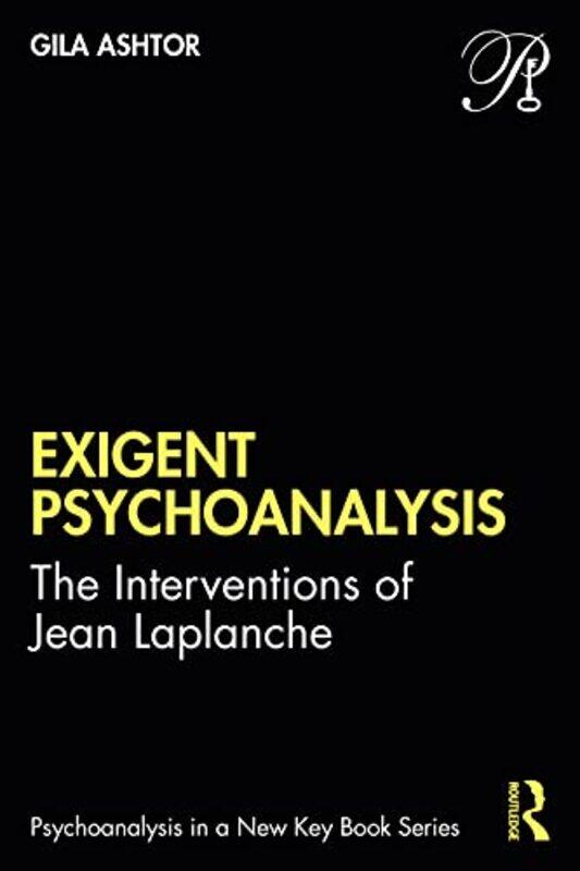 

Exigent Psychoanalysis by Gila Ashtor-Paperback