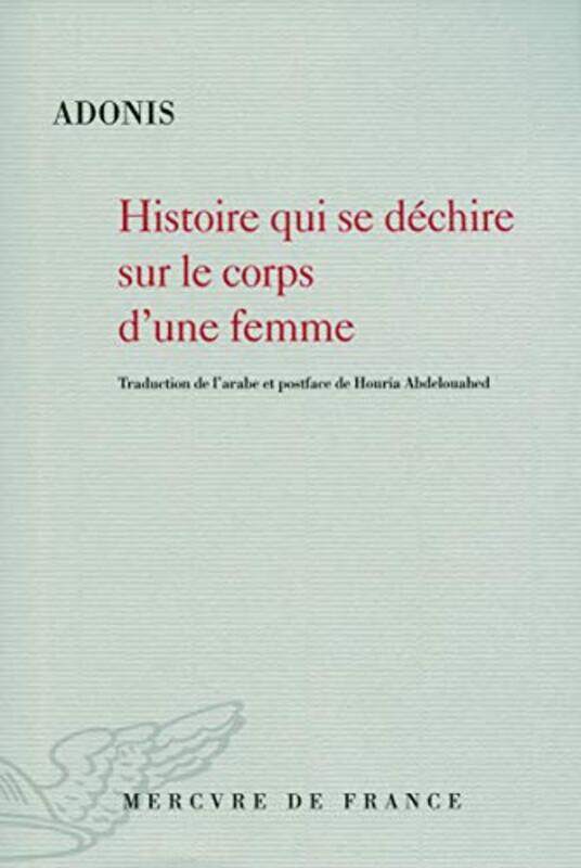 

Histoire qui se d chire dans le corps dune femme , Paperback by Adonis