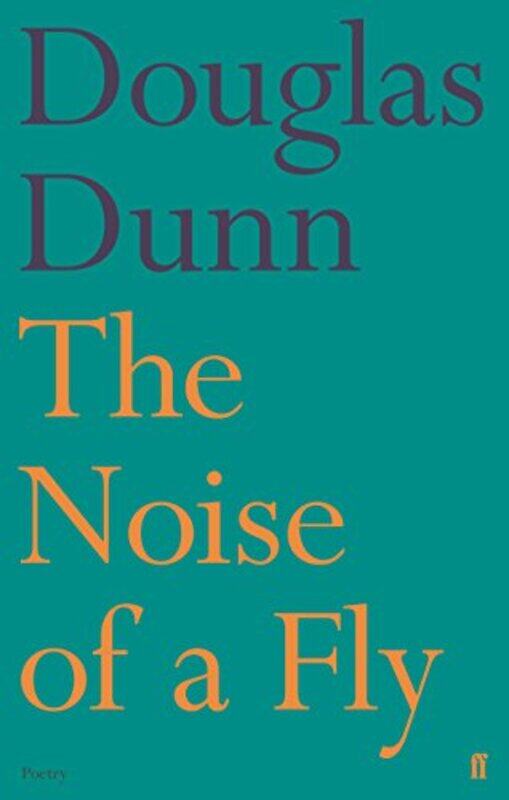 

The Noise of a Fly by Douglas Dunn-Paperback