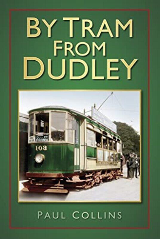 

By Tram From Dudley by Paul Collins-Paperback