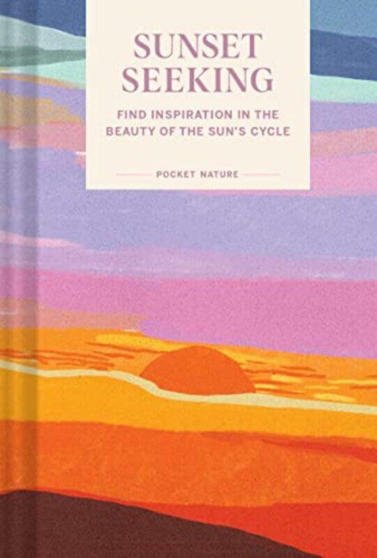 

Pocket Nature Sunset Seeking by Richard Kearney-Hardcover