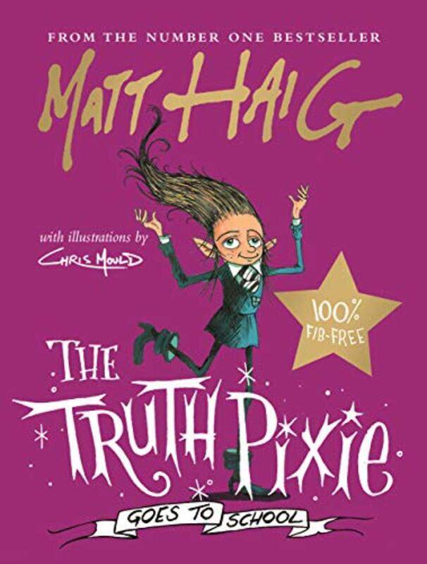 

The Truth Pixie Goes to School by Matt HaigChris Mould-Hardcover