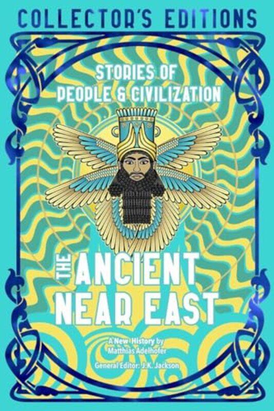 

The Ancient Near East (Ancient Origins) by Flame Tree Studio (Literature and Science) -Hardcover