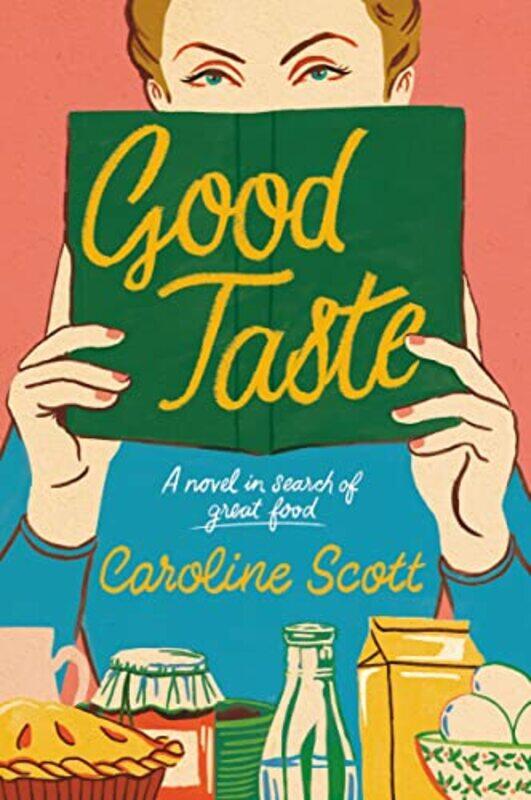 

Good Taste by Caroline Scott-Paperback