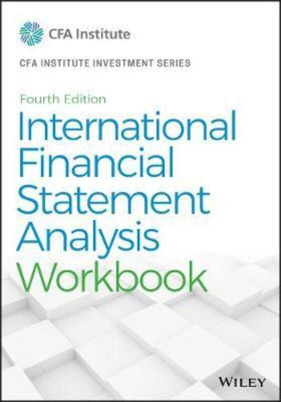 

International Financial Statement Analysis Workbook,Paperback,ByThomas R. Robinson