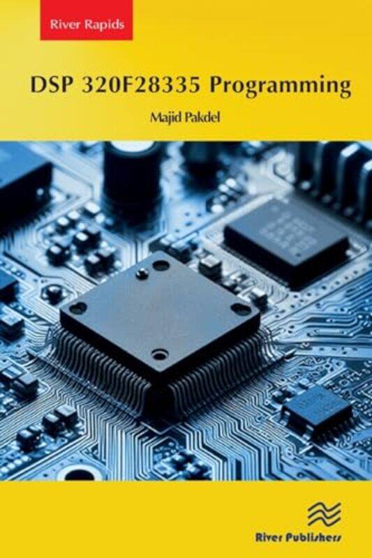 

DSP 320F28335 Programming by Majid Pakdel-Paperback