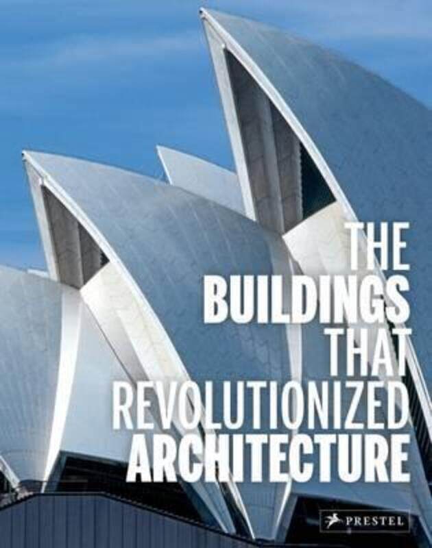 

Buildings That Revolutionized Architecture,Hardcover,ByFlorian Heine