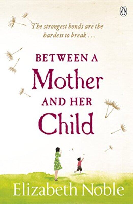 

Between a Mother and her Child by Elizabeth Noble-Paperback