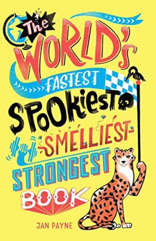 

The Worlds Fastest Spookiest Smelliest Strongest Book by Mari Bolte-Paperback