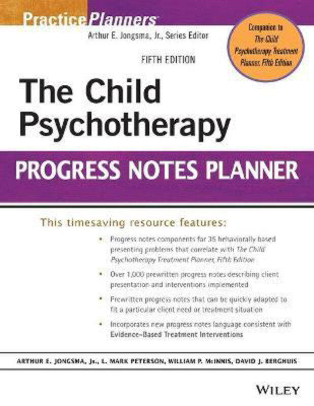 

The Child Psychotherapy Progress Notes Planner, Paperback Book, By: Arthur E. Jongsma, Jr.