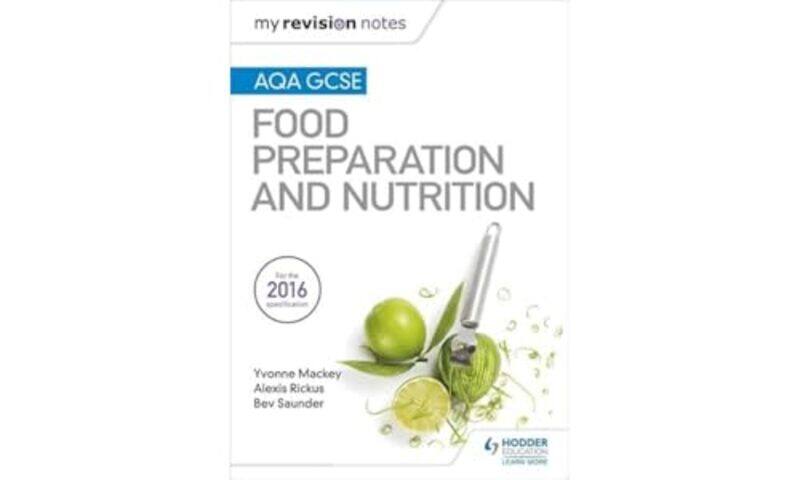 

My Revision Notes AQA GCSE Food Preparation and Nutrition by Raymond Buckland-Paperback