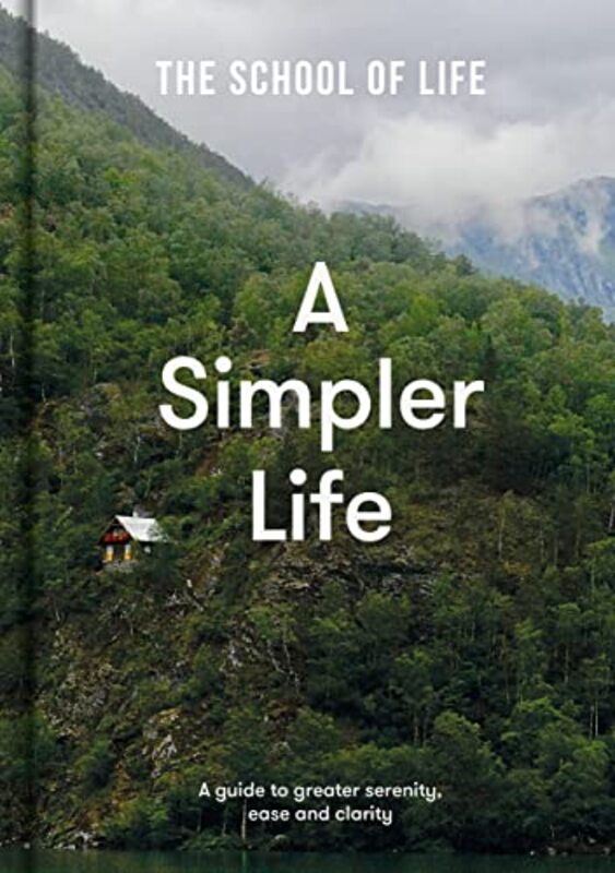 A Simpler Life by The School of Life-Hardcover