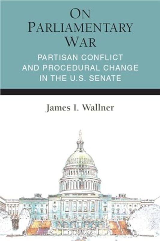 

On Parliamentary War by James Ian Wallner-Paperback