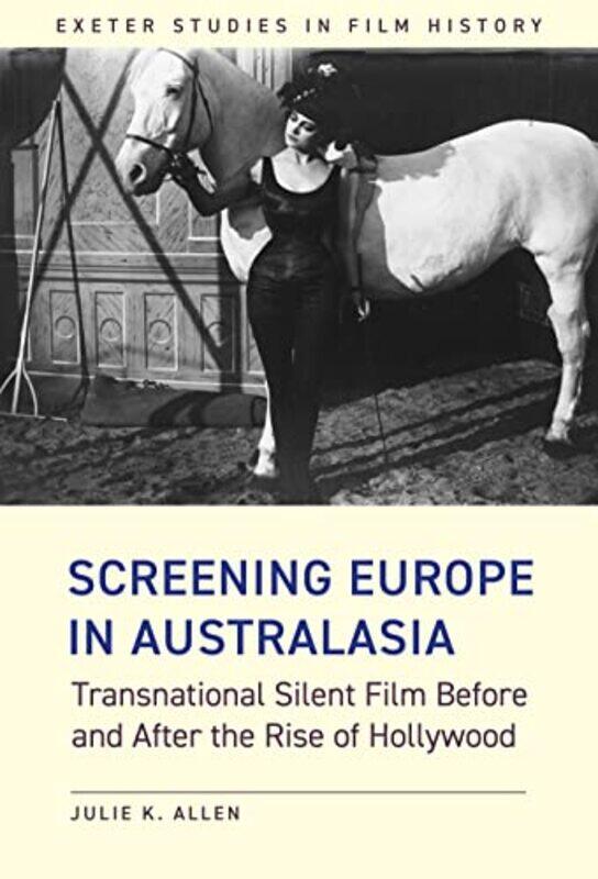

Screening Europe in Australasia by Julie K Allen-Hardcover