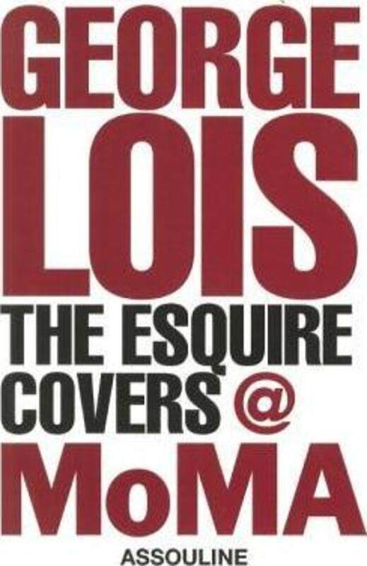 

George Lois: The Esquire Covers,Hardcover,ByGeorge Lois