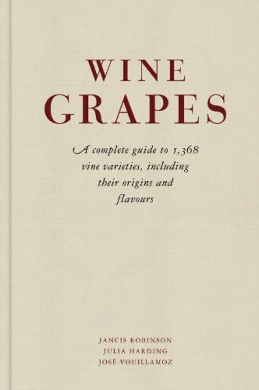 

Wine Grapes by Jancis RobinsonJulia HardingJose Vouillamoz-Hardcover