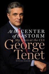 At the Center of the Storm: My Years at the CIA, Hardcover, By: George Tenet