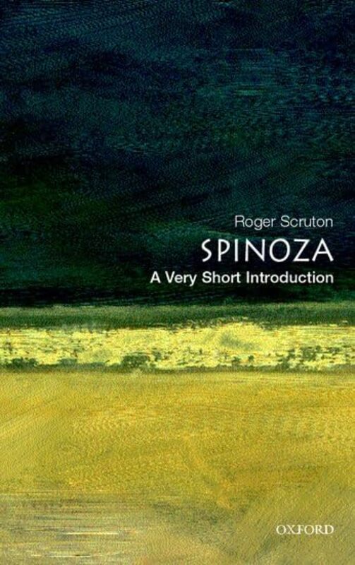 

Spinoza A Very Short Introduction by Roger (, former Lecturer in Philosophy, Birckbeck College, University of London) Scruton-Paperback