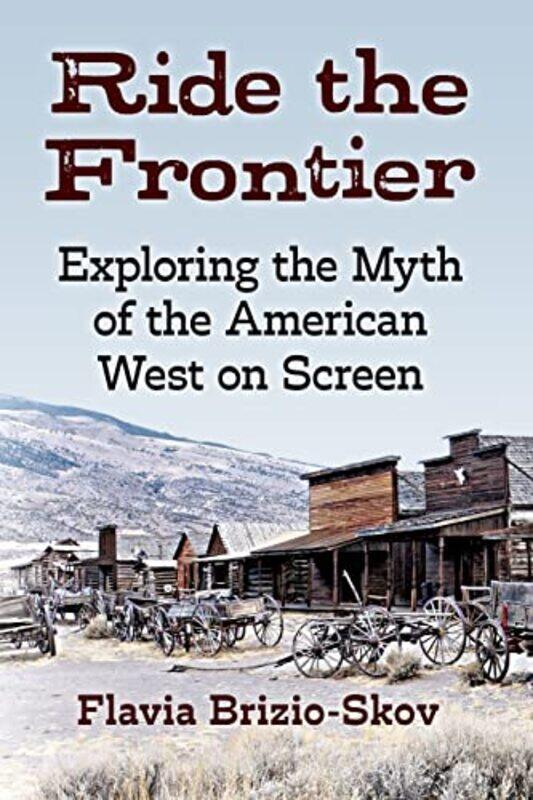

Ride the Frontier by Flavia Brizio-Skov-Paperback