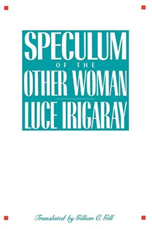 

Speculum Of The Other Woman by Luce IrigarayGillian Gill-Paperback