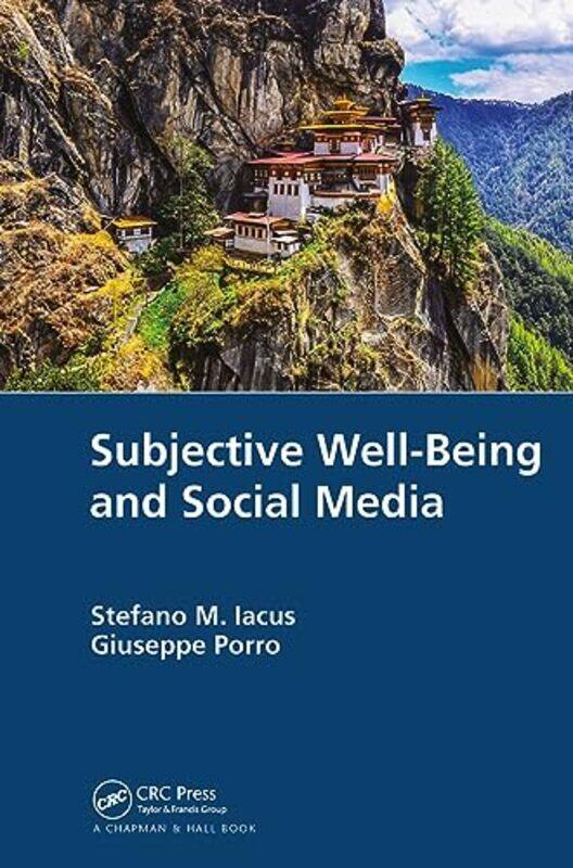 

Subjective WellBeing and Social Media by Stefano M University of Milan IacusGiuseppe University of Insurbia Porro-Paperback