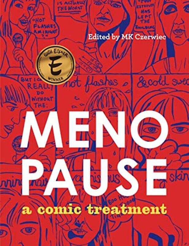 

Menopause by MK Adjunct Professor, Creative Writing / Artist-in-Residence, Columbia College Chicago / Northwestern University Feinberg School of Medic