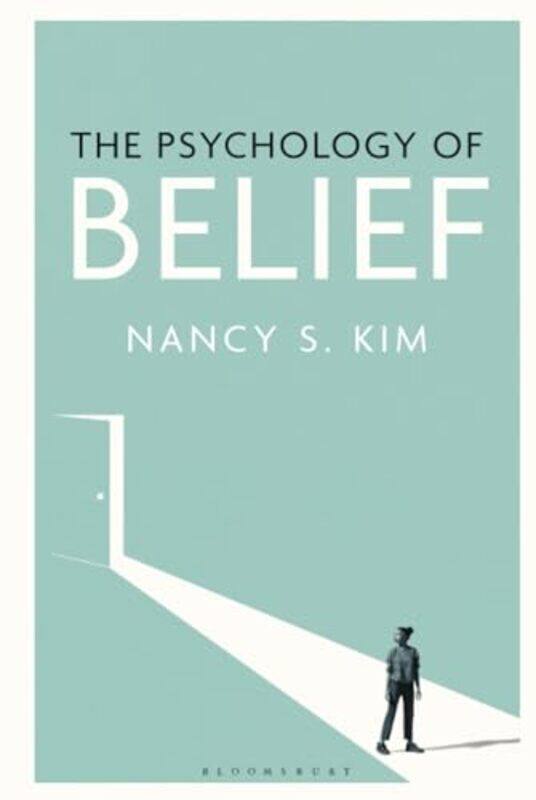 

The Psychology of Belief by Nancy S Kim-Hardcover