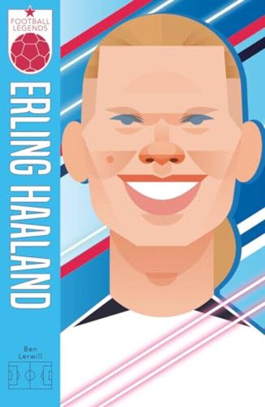 

Football Legends #8: Erling Haaland by Ben LerwillStanley Chow -Paperback