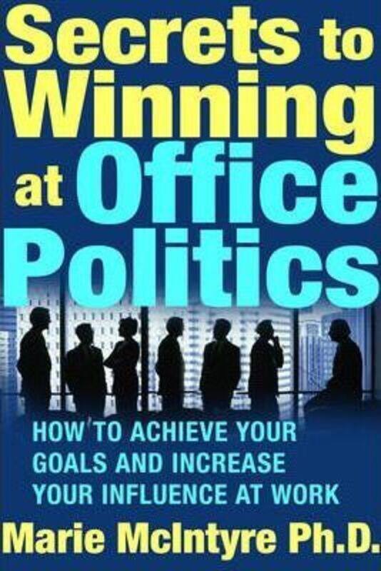 

Secrets to Winning at Office Politics