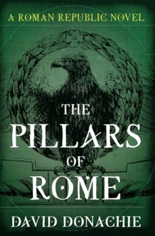

The Pillars of Rome by David Donachie-Paperback