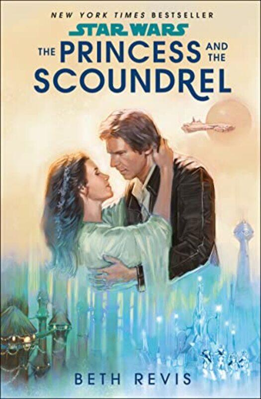 

Star Wars: The Princess and the Scoundrel , Paperback by Revis, Beth