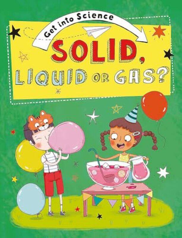 

Get Into Science Solid Liquid or Gas by Jane LaceySernur Isik-Paperback