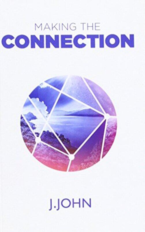 

Making the Connection by J John-Paperback