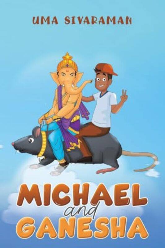 

Michael and Ganesha by Uma Sivaraman-Paperback