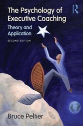 The Psychology of Executive Coaching: Theory and Application.paperback,By :Peltier, Bruce (University of the Pacific, California, USA)