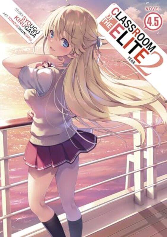 

Classroom Of The Elite Year 2 Light Novel Vol 45,Paperback By Kinugasa, Syougo - Tomoseshunsaku